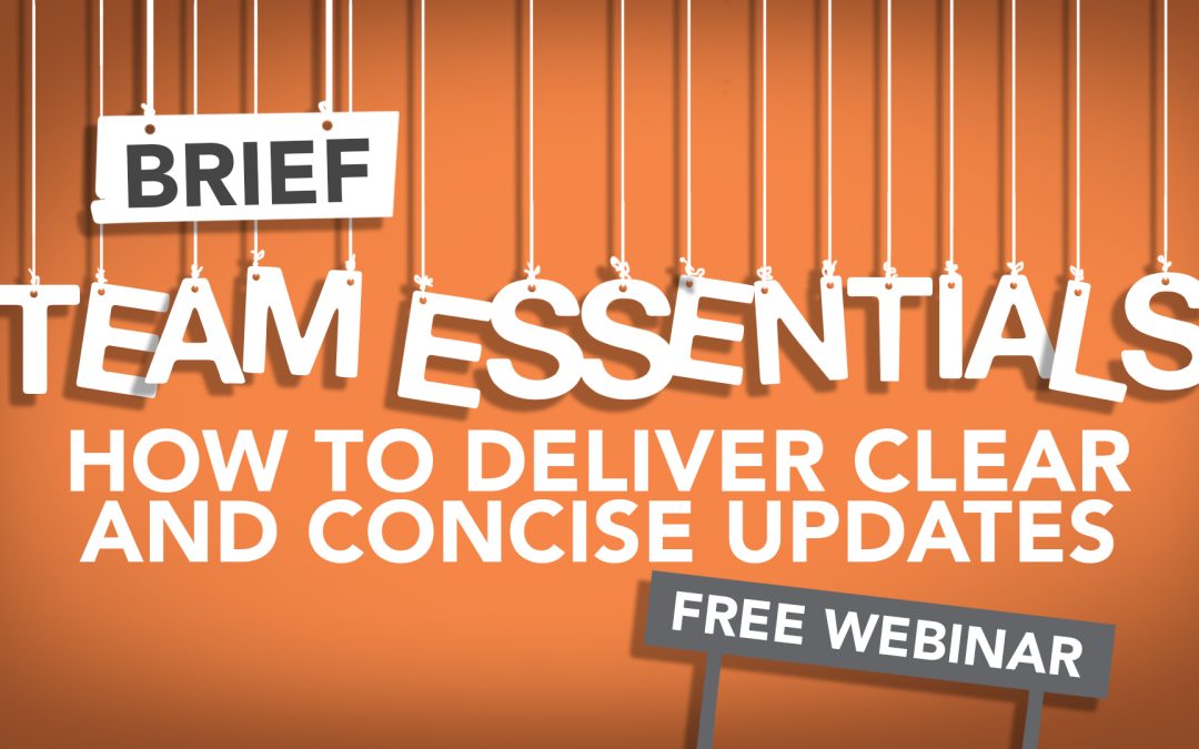 BRIEF Webinar: How to Deliver Clear and Concise Updates