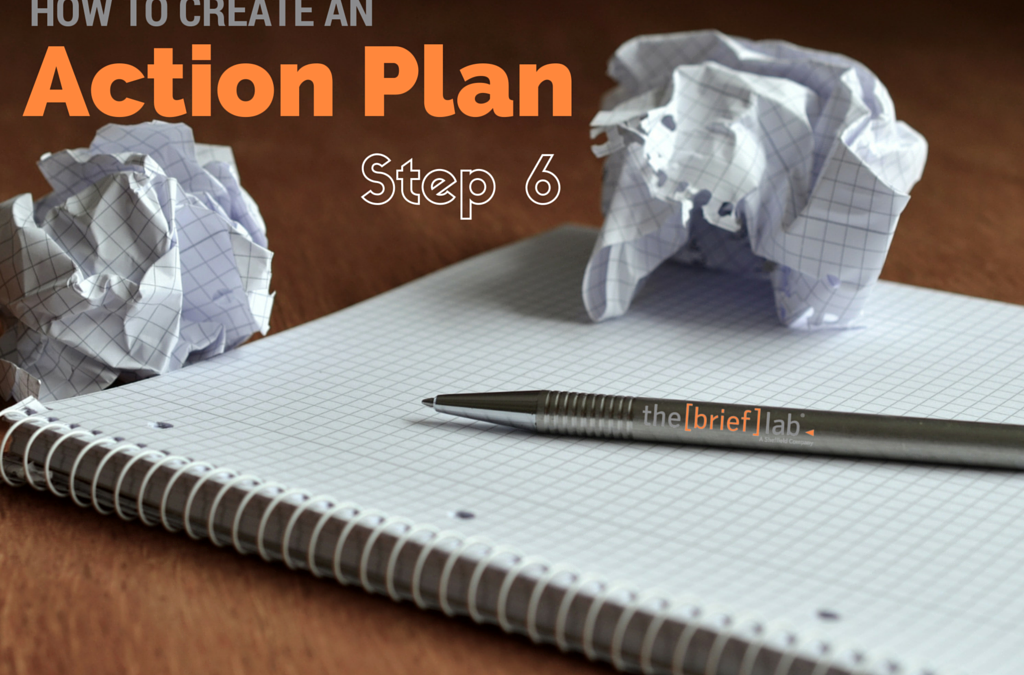 Being BRIEF – How to Create an Action Plan – Step 6